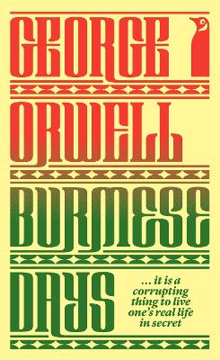 PENGUIN MODERN CLASSICS : BURMESE DAYS - GEORGE ORWELL