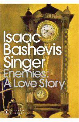 PENGUIN MODERN CLASSICS : ENEMIES: A LOVE STORY PB - ISAAC B