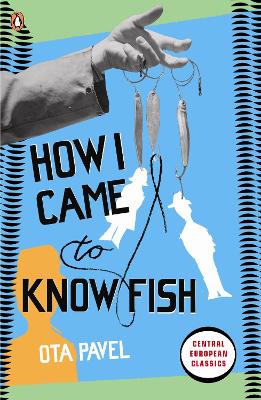 PENGUIN MODERN CLASSICS : HOW I CAME TO KNOW FISH PB B FORMA