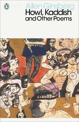 PENGUIN MODERN CLASSICS : HOWL KADDISH AND OTHER POEMS PB B