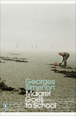 PENGUIN MODERN CLASSICS : MAIGRET GOES TO SCHOOL : INSPECTOR