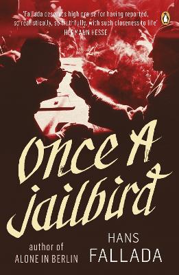 PENGUIN MODERN CLASSICS : ONCE A JAILBIRD PB - HANS FALLADA