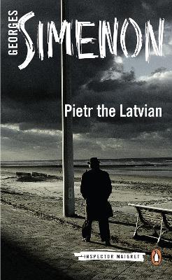 PENGUIN MODERN CLASSICS : PIETR THE LATVIAN : INSPECTOR MAIG