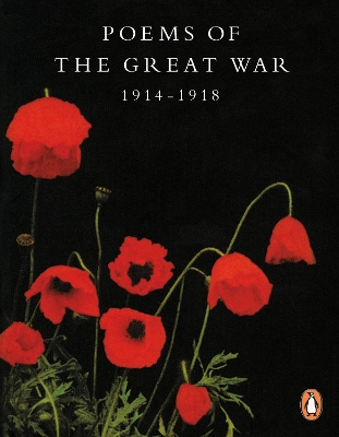 PENGUIN MODERN CLASSICS : POEMS OF THE GREAT WAR - VARIOUS-L