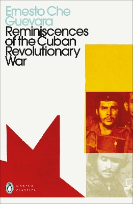 PENGUIN MODERN CLASSICS : REMINISCENCES OF THE CUBAN REVOLUT