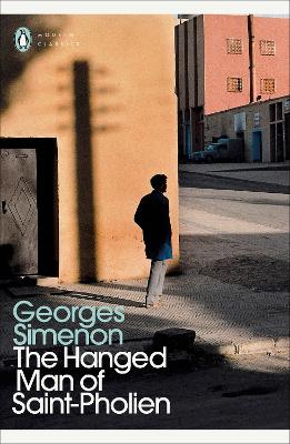PENGUIN MODERN CLASSICS : THE HANGED MAN OF SAINT-PHOLIEN :