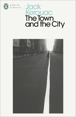 PENGUIN MODERN CLASSICS : THE TOWN AND THE CITY PB B FORMAT
