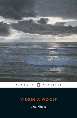 PENGUIN MODERN CLASSICS : THE WAVES - VIRGINIA WOOLF-KATE FL