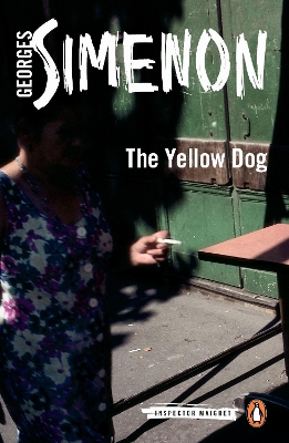 PENGUIN MODERN CLASSICS : THE YELLOW DOG : INSPECTOR MAIGRET