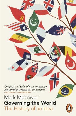 PENGUIN ORANGE SPINES : GOVERNING THE WORLD - MARK MAZOWER