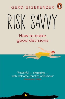 PENGUIN ORANGE SPINES : RISK SAVVY : HOW TO MAKE GOOD DESICI