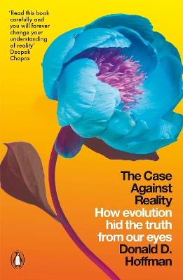 PENGUIN ORANGE SPINES : THE CASE AGAINST REALITY : HOW EVOLU