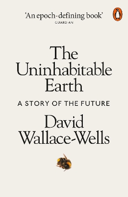 PENGUIN ORANGE SPINES : THE UNINHABITABLE EARTH - DAVID WALL