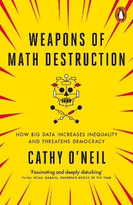 PENGUIN ORANGE SPINES : WEAPONS OF MATH DESTRUCTION : HOW BI