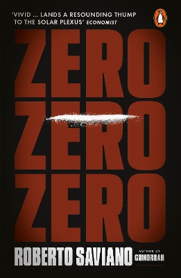 PENGUIN ORANGE SPINES : ZERO ZERO ZERO PB B - ROBERTO SAVIAN