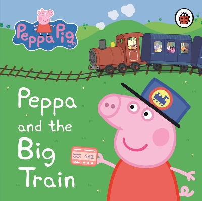 PEPPA PIG: PEPPA AND THE BIG TRAIN: MY FIRST STORYBOOK BOARD