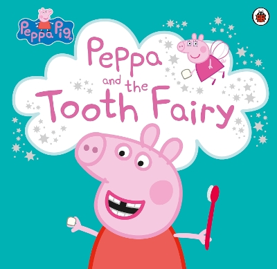 PEPPA PIG : PEPPA AND THE TOOTH FAIRY PB - PEPPA PIG