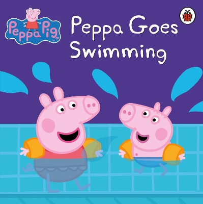 PEPPA PIG : PEPPA GOES SWIMMING PB - PEPPA PIG