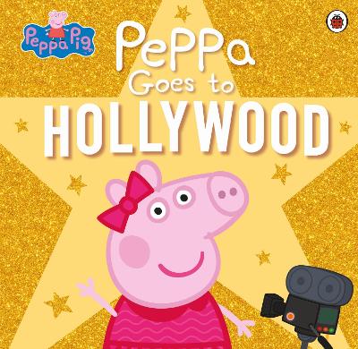 PEPPA PIG: PEPPA GOES TO HOLLYWOOD PICTURE BOOK - PEPPA PIG