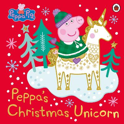 PEPPA PIG: PEPPAS CHRISTMAS UNICORN PAPERBACK / SOFTBACK - P