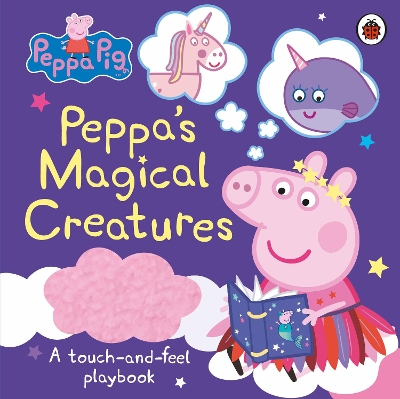 PEPPA PIG: PEPPAS MAGICAL CREATURES NOVELTY BOOK - PEPPA PIG