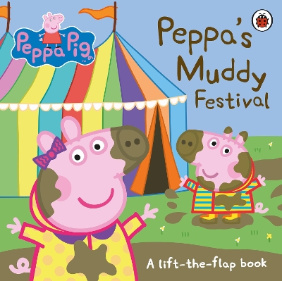 PEPPA PIG: PEPPAS MUDDY FESTIVAL BOARD BOOK - PEPPA PIG