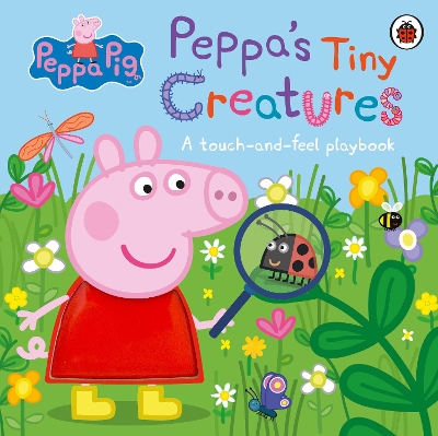 PEPPA PIG: PEPPAS TINY CREATURES NOVELTY BOOK - PEPPA PIG