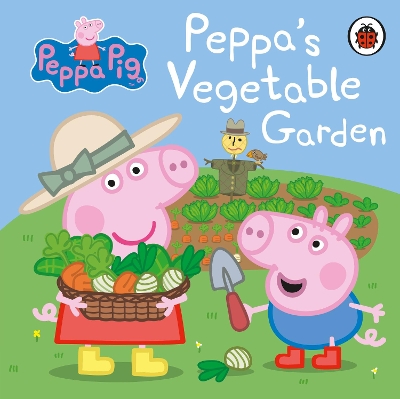 PEPPA PIG: PEPPAS VEGETABLE GARDEN BOARD BOOK - PEPPA PIG