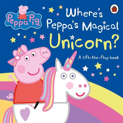 PEPPA PIG: WHERES PEPPAS MAGICAL UNICORN? NOVELTY BOOK - PEP