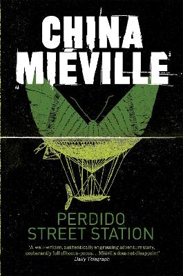 PERDIDO STREET STATION (B FORMAT) - CHINA MIEVILLE