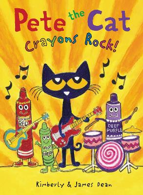 PETE THE CAT: CRAYONS ROCK! (PETE THE CAT) - JAMES DEAN-JAME