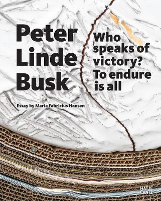 PETER LINDE BUSK: WHO SPEAKS OF VICTORY? TO ENDURE IS ALL HC