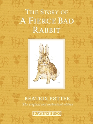 PETER RABBIT 20: THE STORY OF A FIERCE BAD RABBIT (110TH ANN