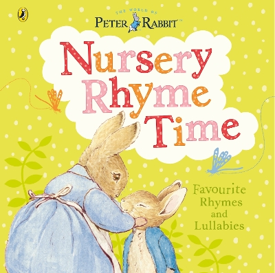 PETER RABBIT : NURSERY RHYME TIME (FAVOURITE RHYMES AND LULL