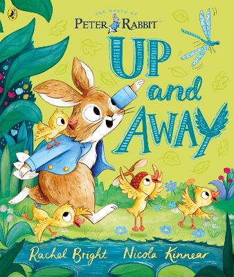 PETER RABBIT: UP AND AWAY : INSPIRED BY BEATRIX POTTERS ICON