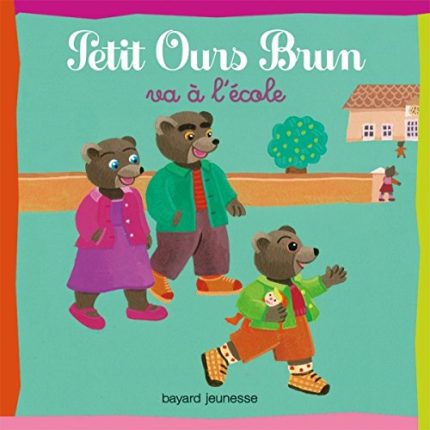 PETIT OURS BRUN VA A LECOLE PB MINI - DANIELE BOUR