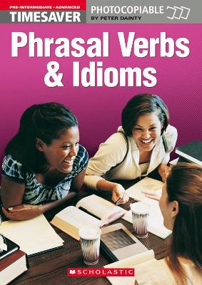 PHRASAL VERBS AND IDIOMS PB - PETER DAINTY