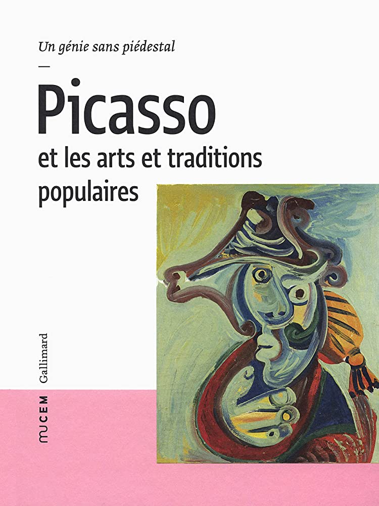 PICASSO ET LES ARTS ET TRADITIONS POPULAIRES - COLLECTIFS GA