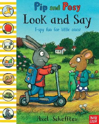 PIP AND POSY: LOOK AND SAY - AXEL SCHEFFLER-CAMILLA REID