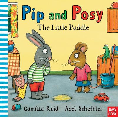 PIP AND POSY: THE LITTLE PUDDLE HC - AXEL SCHEFFLER-CAMILLA