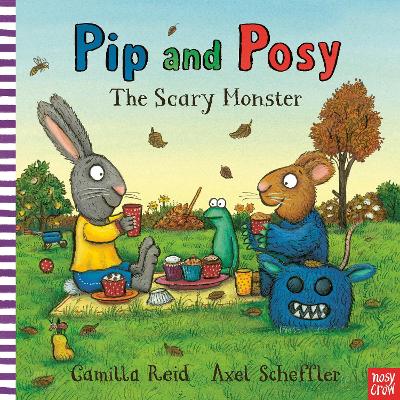 PIP AND POSY : THE SCARY MONSTER HC - AXEL SCHEFFLER-CAMILLA
