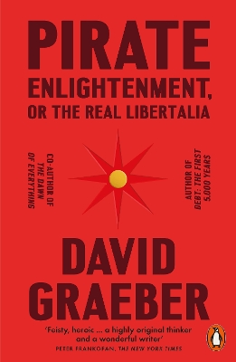 PIRATE ENLIGHTENMENT OR THE REAL LIBERTALIA PB - DAVID GRAEB