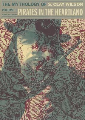PIRATES IN THE HEARTLAND: THE MYTHOLOGY OF S. CLAY WILSON VO