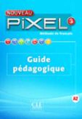 PIXEL 3 GUIDE PEDAGOGIQUE 2ND ED - COLETTE GIBBE