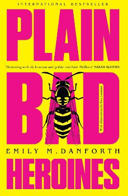 PLAIN BAD HEROINES - EMILY M. DANFORTH