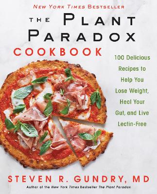 PLANT PARADOX COOKBOOK: 100 DELICIOUS RECIPES: 2 HC - STEVEN