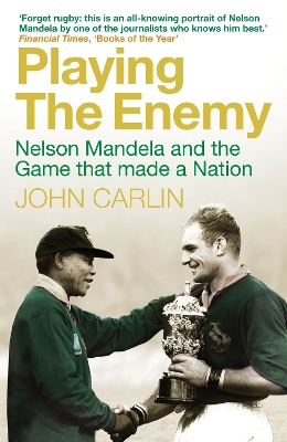 PLAYING THE ENEMY NELSON MANDELA AND THE GAME THAT MADE A NA