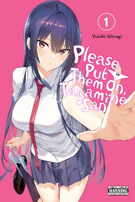 PLEASE PUT THEM ON TAKAMINE-SAN VOL. 1 - CHRISTIE KEI-PHIL C