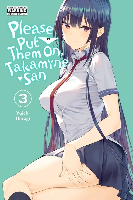 PLEASE PUT THEM ON TAKAMINE-SAN VOL. 3 - CHRISTIE KEIPHIL CH