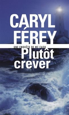 PLUTOT-CREVER-POCHE-CARYL-FEREY.jpg PLUTOT CREVER POCHE - CARYL FEREY